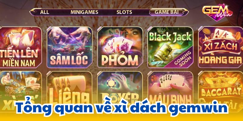 Tổng quan về xì dách gemwin